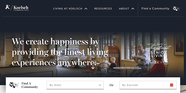 Screenshot of Koelsch Communities' website homepage. The image shows the tagline "We create happiness by providing the finest living experiences anywhere." There is a navigation bar and search options for communities.