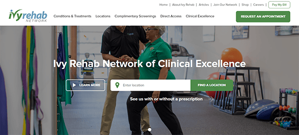 A physical therapist assists a person with walking exercises in a rehab gym. The Ivy Rehab Network homepage offers links for appointment requests, locations, and more information on services.