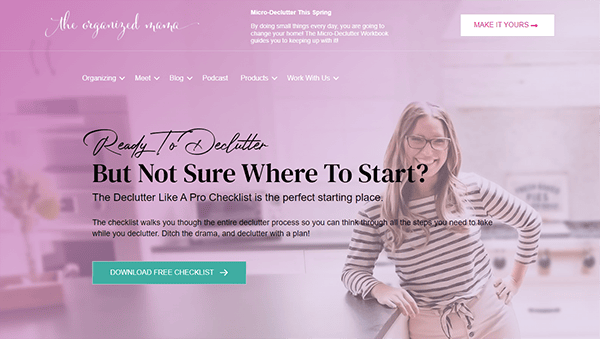 A webpage of "The Organized Mama" with an offer to download a "Declutter Like A Pro Checklist." A woman smiles on the right. The page details how to start decluttering and has a "Make It Yours" button.