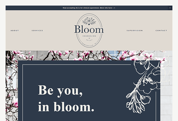 Screenshot of the Bloom Counseling homepage featuring a floral design and the slogan "Be you, in bloom." The navigation menu includes links to About, Services, Supervision, and Contact.