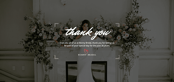 A bride in a white gown stands in front of floral arrangements with "thank you" text and a message from Bonny Bridal expressing gratitude for being part of special days over the past 35 years.