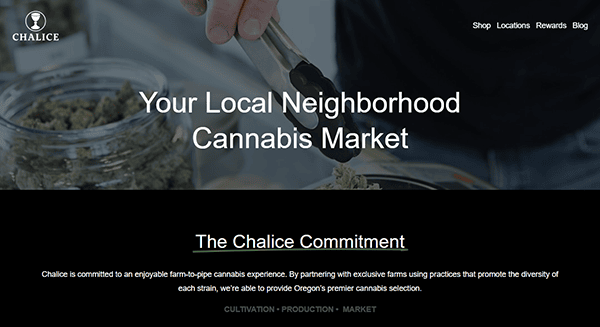 Chalice website homepage showing slogan 'Your Local Neighborhood Cannabis Market' and text about their commitment to a farm-to-pipe cannabis experience.