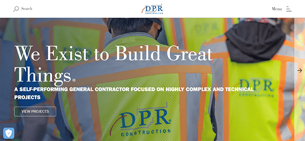 Several workers in reflective vests with the DPR Construction logo, with text overlay: "We Exist to Build Great Things. A self-performing general contractor focused on highly complex and technical projects.