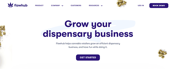 Flowhub website homepage with text "Grow your dispensary business." Flowhub helps cannabis retailers grow efficiently, with a "Get Started" button below.