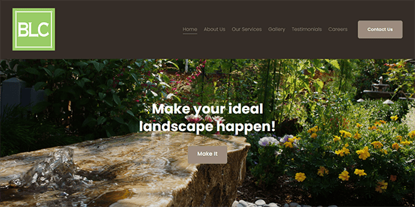 A website homepage for BLC with a navigation menu, a 'Contact Us' button, and text overlay on an image of a landscaped garden. The text reads, "Make your ideal landscape happen!" with a button labeled "Make it.