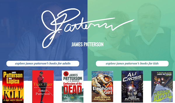 A split-screen image showing James Patterson's books for adults on the left and for kids on the right. The top of the image features his signature and name.