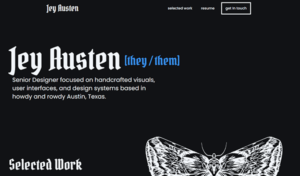 Dark-themed website header for Jey Austen, Senior Designer. Text includes pronouns (they/them), specialties, and Austin, Texas location. Navigation options include 'selected work,' 'resume,' and 'get in touch.'.