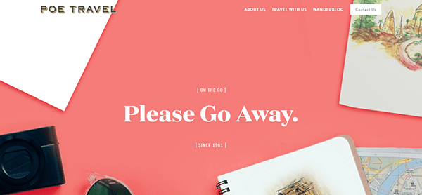 A travel-themed website homepage with the phrase "Please Go Away" in the center. Surrounding items include a camera, notebook, and travel brochures against a pink background labeled "Poe Travel.