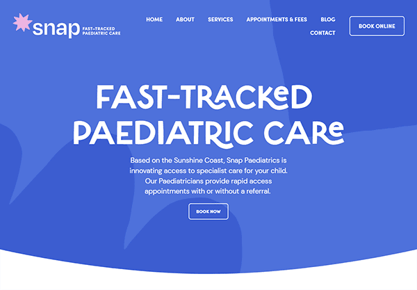 Website for Snap Paediatrics, offering fast-tracked pediatric care with rapid access appointments, specialist care, and the ability to book online. Located on the Sunshine Coast.