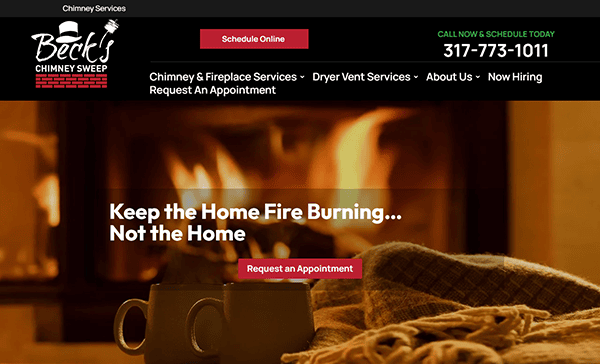 Website homepage for Beck’s Chimney Sweep. The background features a fireplace with a blazing fire, and the text reads, "Keep the Home Fire Burning... Not the Home." There are mugs and a blanket in the foreground.