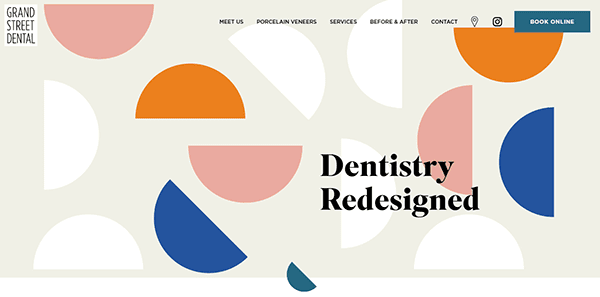 Website homepage for Grand Street Dental featuring modern abstract shapes and the slogan "Dentistry Redesigned." Navigation menu includes options to meet the team, view services, and book online.