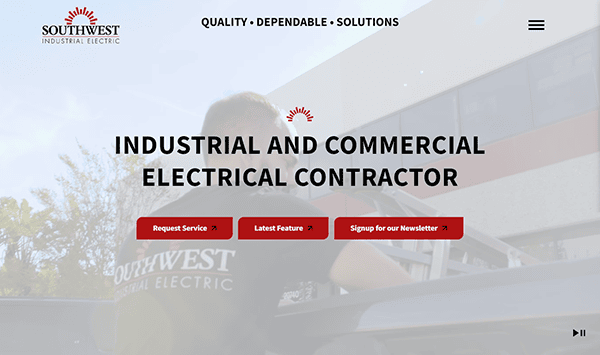 Image of a website homepage for Southwest Industrial Electric, marketing its services as an industrial and commercial electrical contractor. The site includes options to request service, view latest features, and sign up for a newsletter.