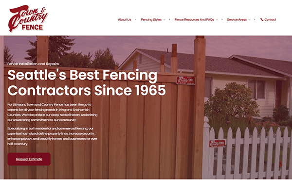 Website screenshot for "Town & Country Fence" showcasing a home with a wooden fence, and text highlighting their services as Seattle's best fencing contractors since 1965. Includes navigation menu and "Request Estimate" button.