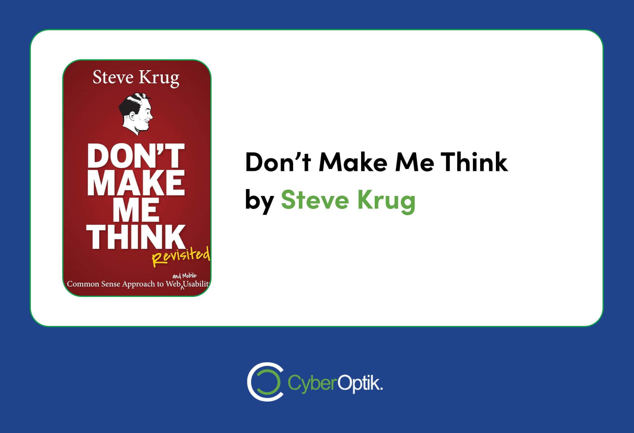 Book cover of "Don't Make Me Think, Revisited" by Steve Krug on a presentation slide featuring the CyberOptik logo, ideal for agencies looking to communicate your vision in web design.