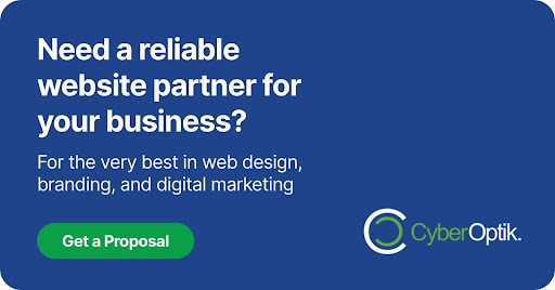 Need a reliable website partner for your business? For the very best in web design, branding, and digital marketing to boost your Campaign Performance. Includes a button labeled "Get a Proposal" and CyberOptik logo.