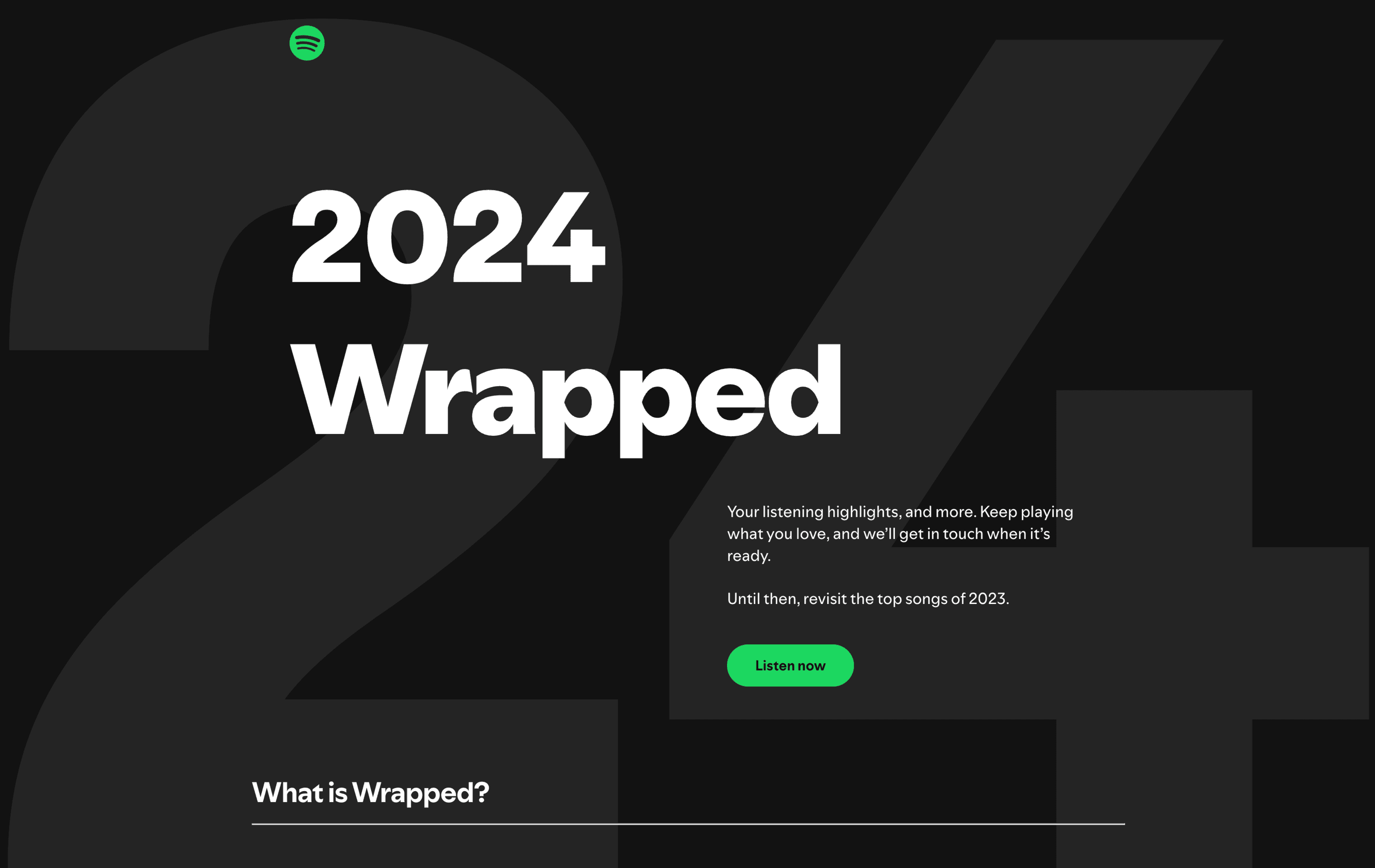 Discover Spotify's 2024 Wrapped announcement page, where you can dive into your listening highlights and hit the listen button to revisit your top songs of 2023. It's a testament to effective campaign strategies that capture the essence of your musical journey.