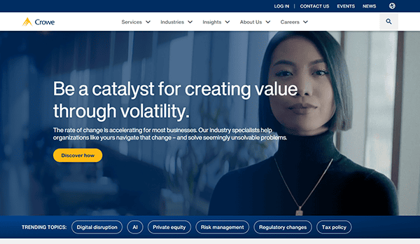 The homepage of Crowe, one of the best accountant websites, features a text overlay on value creation through volatility. It includes a navigation menu and a "Discover how" button. At the bottom, explore trending topics like AI and tax policy that shape accountant websites in 2023.