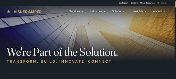 EisnerAmper's homepage captures the essence of transformation and innovation, displaying towering skyscrapers alongside, "We're Part of the Solution. Transform. Build. Innovate. Connect." It's a prime example of best accountant websites with streamlined menu options for effortless navigation.